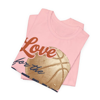 Love for the Game Vintage Basketball T-Shirt | Retro Hoops Graphic Tee | Basketball Lover Gift