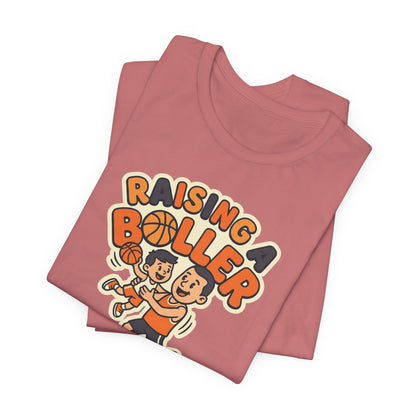 Raising a Baller Basketball T-Shirt | Parent Pride Tee | Perfect Gift for Hoops Families