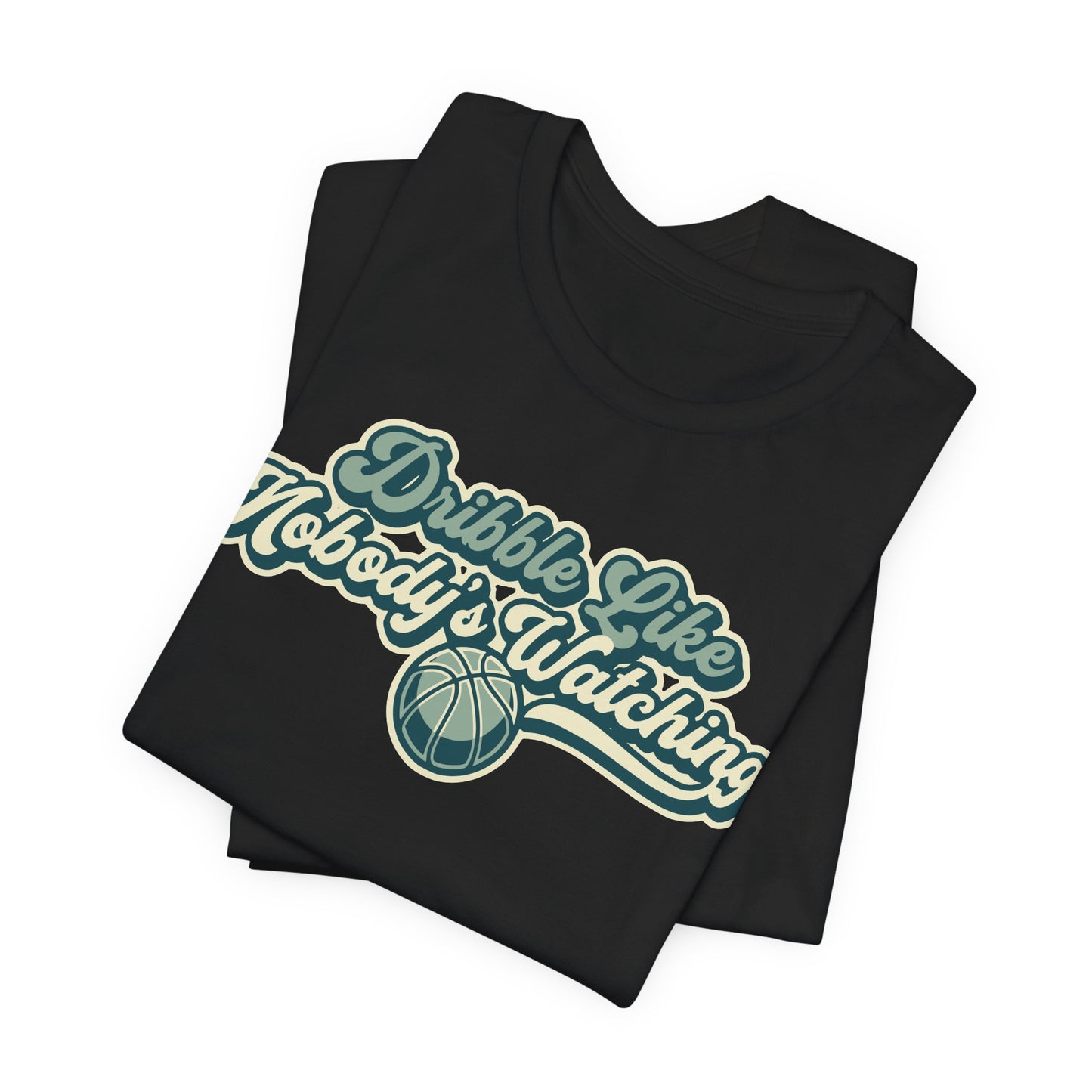 Dribble Like Nobody's Watching Basketball T-Shirt | Hooper Tee | Perfektes Geschenk