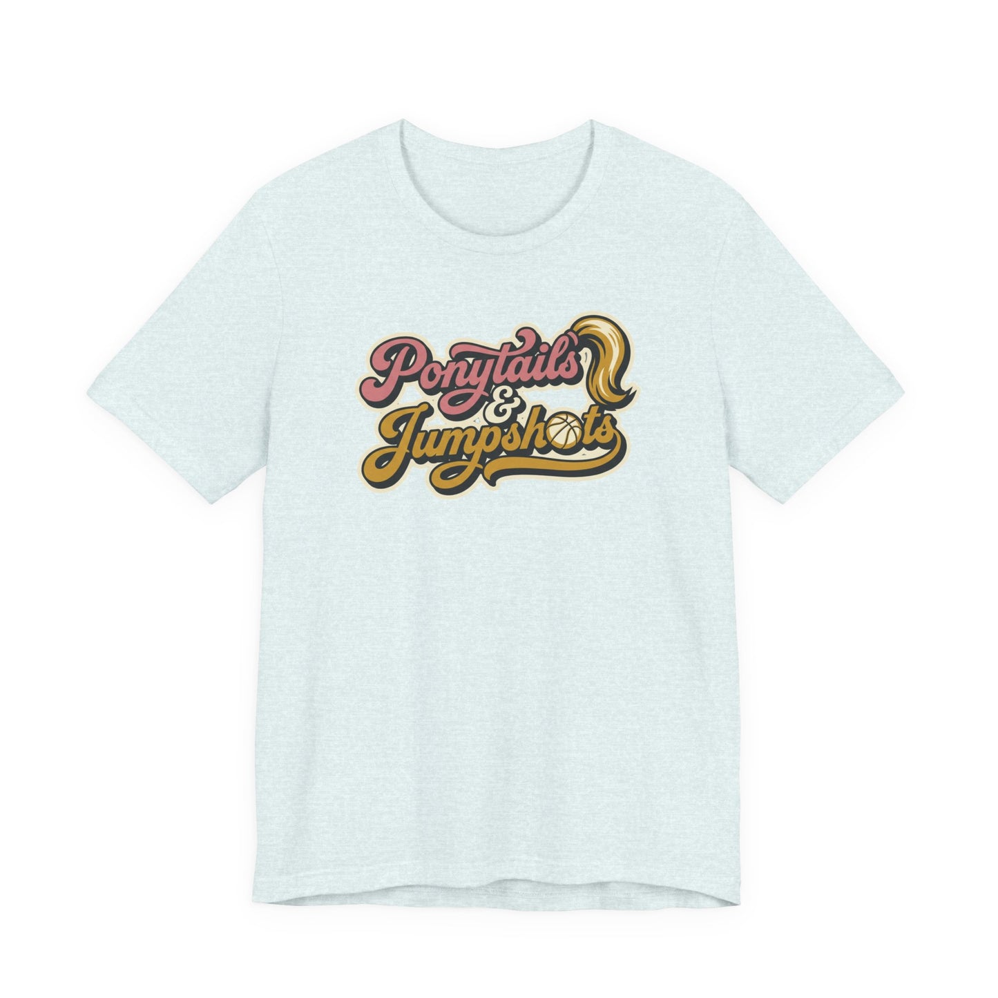 Ponytails & Jumpshots Basketball T-Shirt | Women's Hooper Tee | Perfect Gift for Female Ball Players