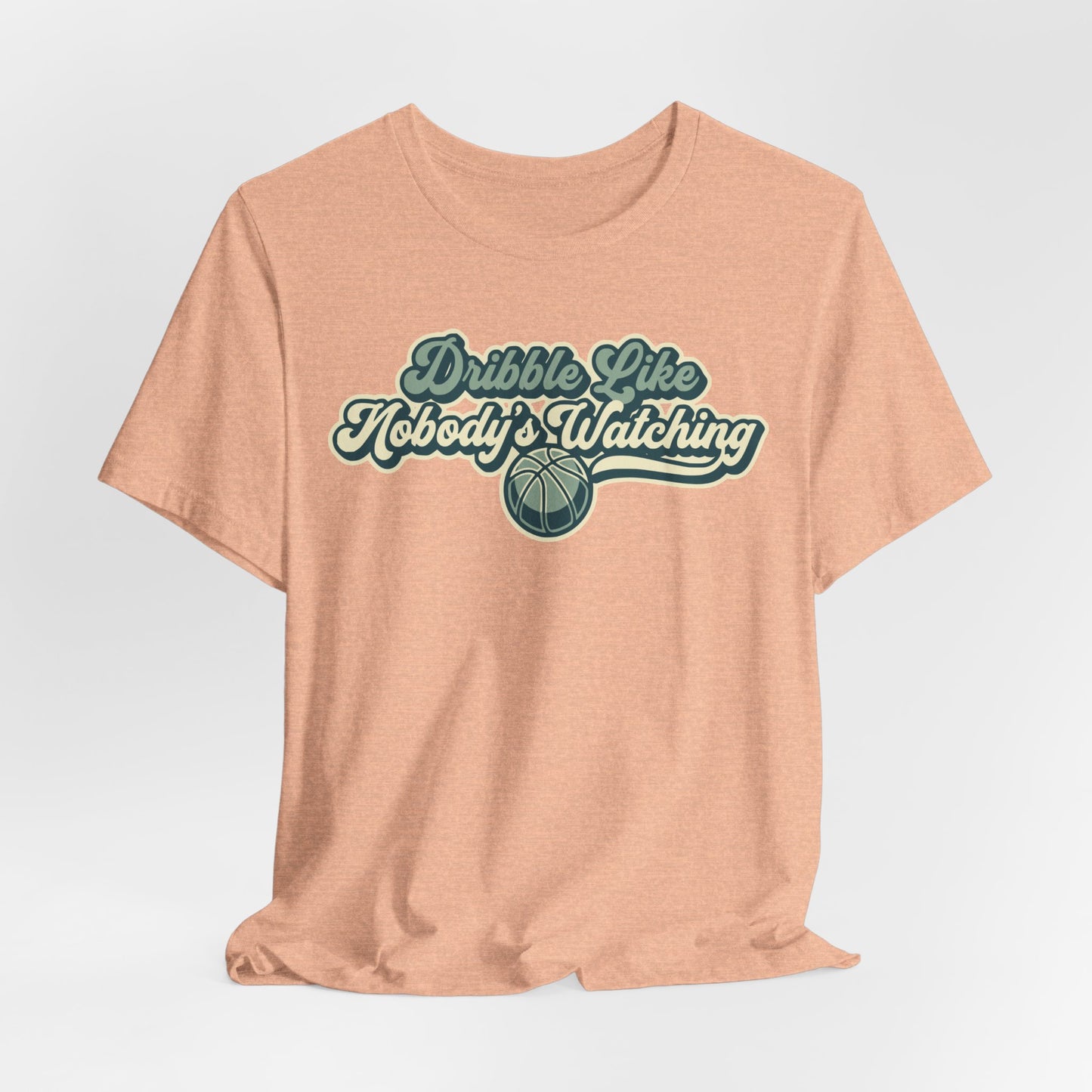 Dribble Like Nobody's Watching Basketball T-Shirt | Hooper Tee | Perfektes Geschenk