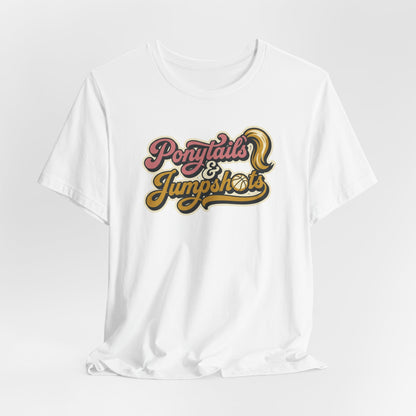 Ponytails & Jumpshots Basketball T-Shirt | Women's Hooper Tee | Perfect Gift for Female Ball Players