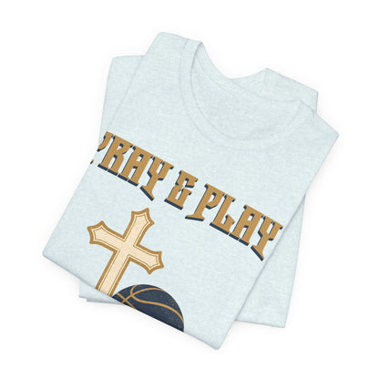 Pray and Play Basketball T-Shirt | Faith & Hoops Tee | Perfect Gift for Ballers