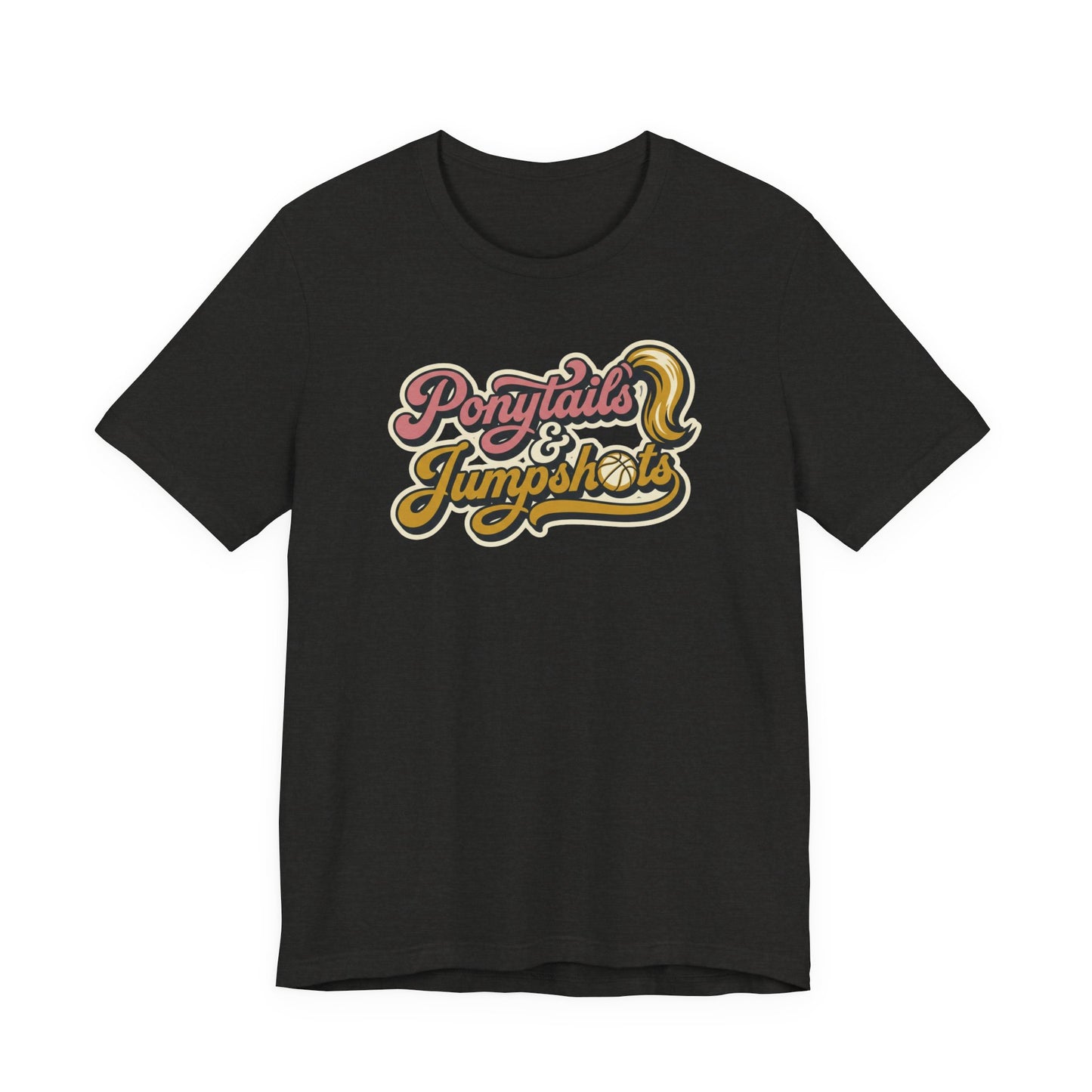 Ponytails & Jumpshots Basketball T-Shirt | Women's Hooper Tee | Perfect Gift for Female Ball Players