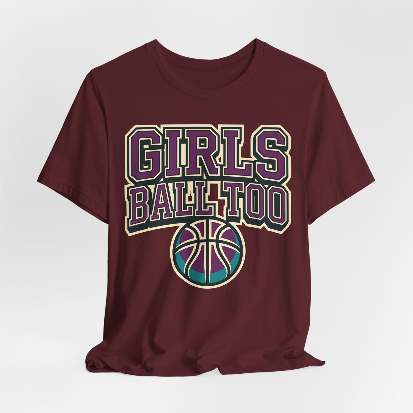 Girls Ball Too Basketball T-Shirt | Purple Streetwear Tee | Perfect Gift for Female Hoopers