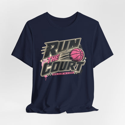Run The Court Basketball T-Shirt | Women's Hooper Tee | Perfect Gift for Female Players