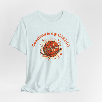 Coaching is My Cardio Basketball T-Shirt | Coach Tee | Perfect Gift