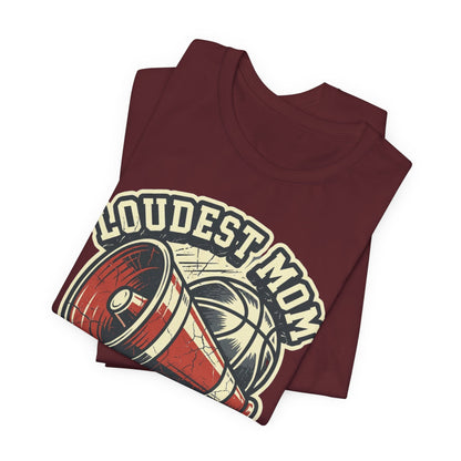 Loudest Mom in the Gym Basketball T-Shirt | Megaphone Tee | Perfect Gift for Basketball Moms