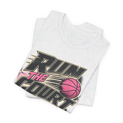 Run The Court Basketball T-Shirt | Women's Hooper Tee | Perfect Gift for Female Players