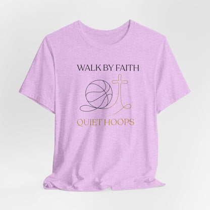 Walk by Faith Quiet Hoops Basketball T-Shirt | Spiritual Tee | Perfect Gift for Hoopers