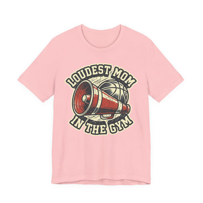 Loudest Mom in the Gym Basketball T-Shirt | Megaphone Tee | Perfect Gift for Basketball Moms