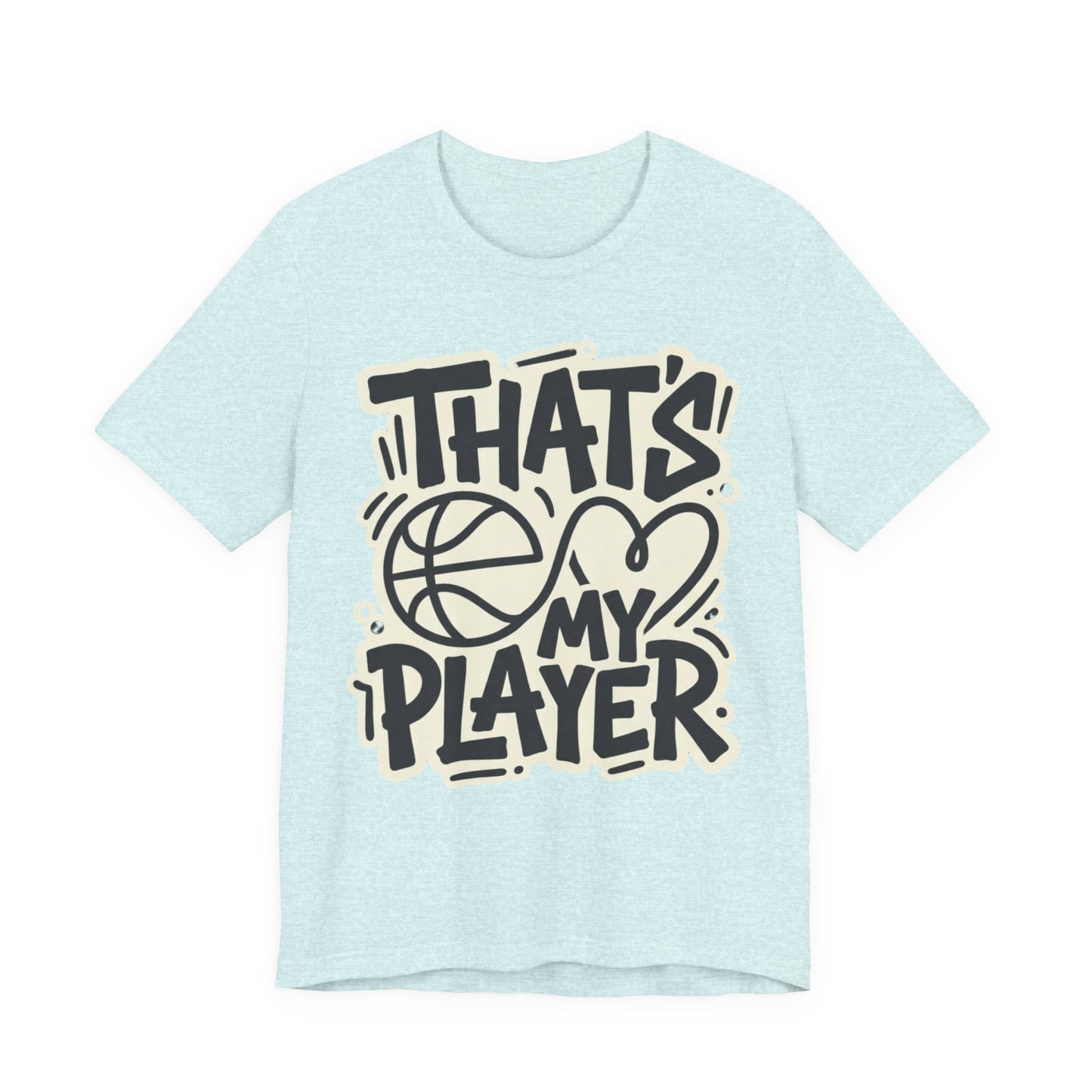 That's My Player Basketball T-Shirt | Stolzes Eltern Tee | Perfektes Geschenk