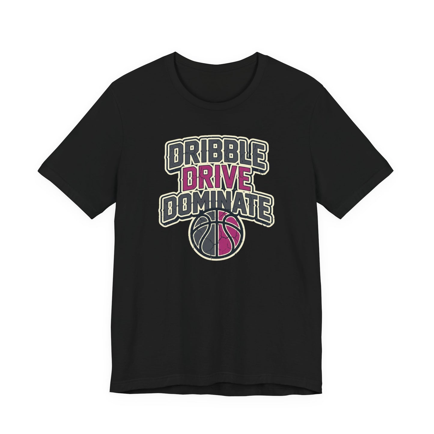 Dribble Drive Dominate Basketball T-Shirt | Women's Streetwear Tee | Perfect Gift for Hoopers