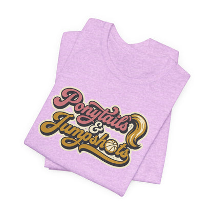 Ponytails & Jumpshots Basketball T-Shirt | Women's Hooper Tee | Perfect Gift for Female Ball Players