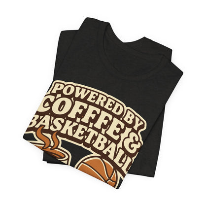 Powered by Coffee & Basketball T-Shirt | Funny Hooper Tee | Perfect Gift