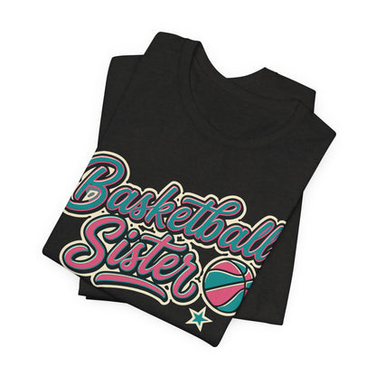Basketball Sister Retro T-Shirt | Women's Hooper Tee | Perfect Gift