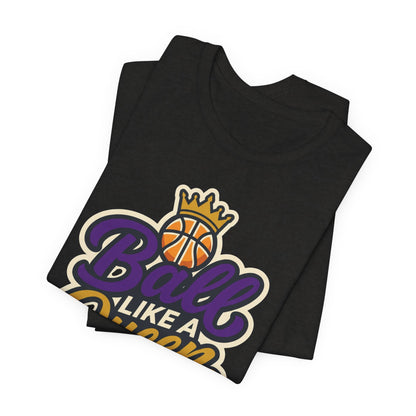 Ball Like A Queen Basketball T-Shirt | Purple Gold Hoops Tee | Gift for Female Players
