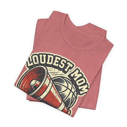 Loudest Mom in the Gym Basketball T-Shirt | Megaphone Tee | Perfect Gift for Basketball Moms