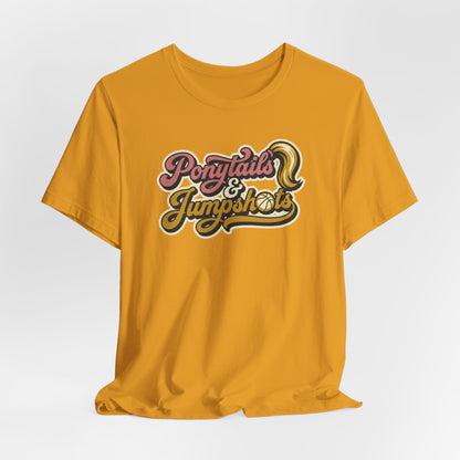 Ponytails & Jumpshots Basketball T-Shirt | Women's Hooper Tee | Perfect Gift for Female Ball Players