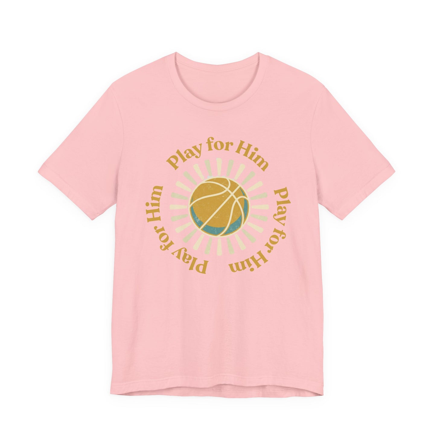 Play for Him Basketball T-Shirt | Faith-Inspired Hooper Tee | Perfect Gift