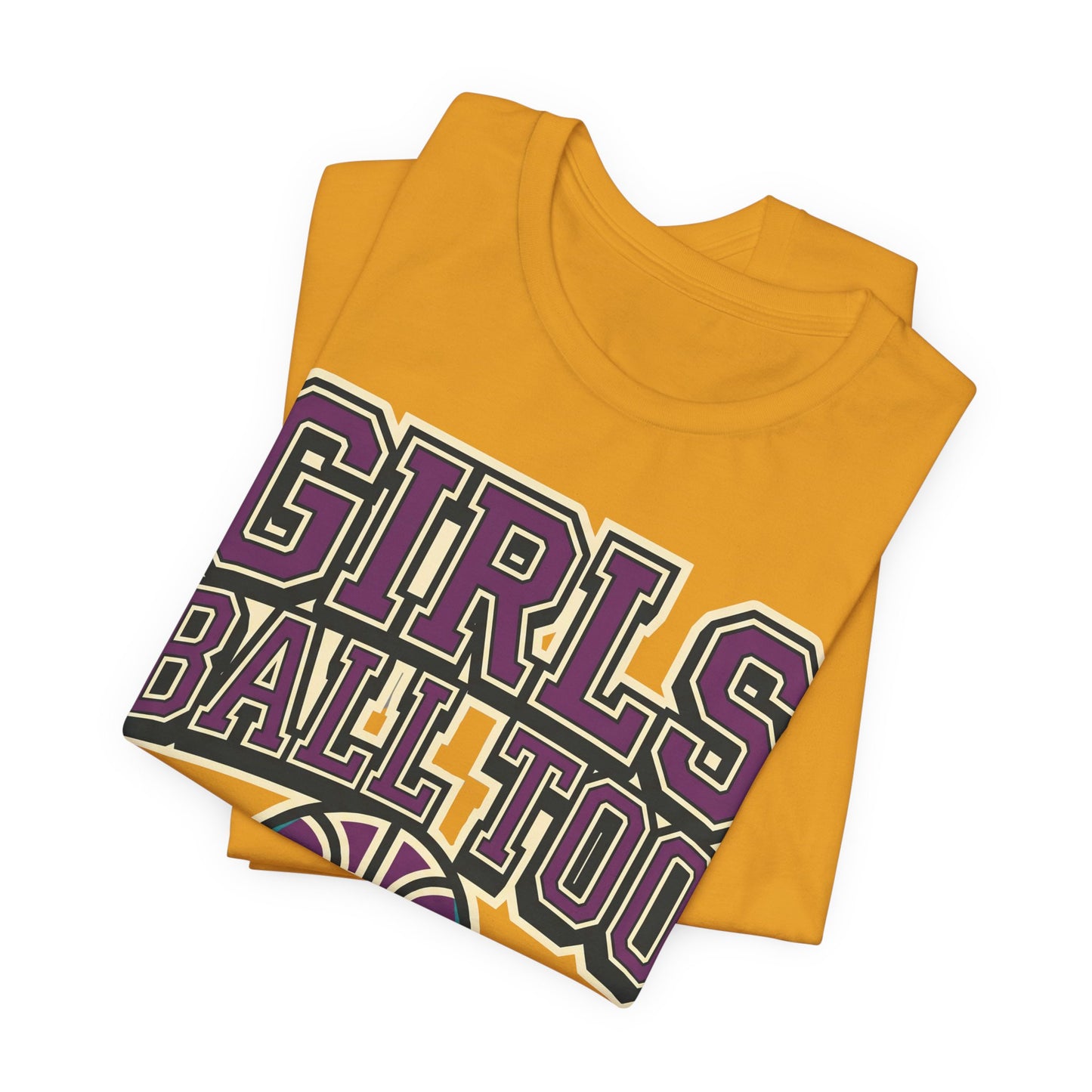 Girls Ball Too Basketball T-Shirt | Purple Streetwear Tee | Perfect Gift for Female Hoopers