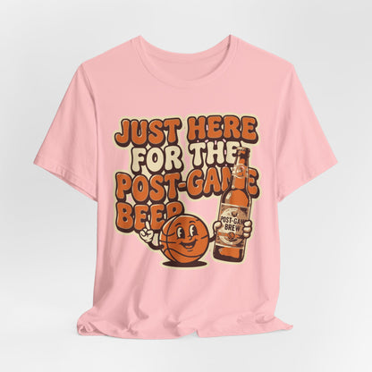 Just Here For Postgame Beer Basketball T-Shirt | Funny Hooper Tee | Perfect Gift