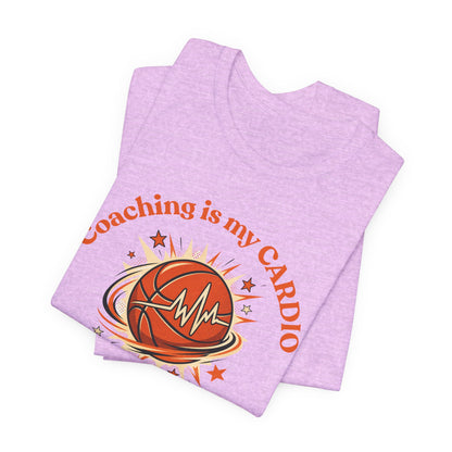 Coaching is My Cardio Basketball T-Shirt | Coach Tee | Perfect Gift