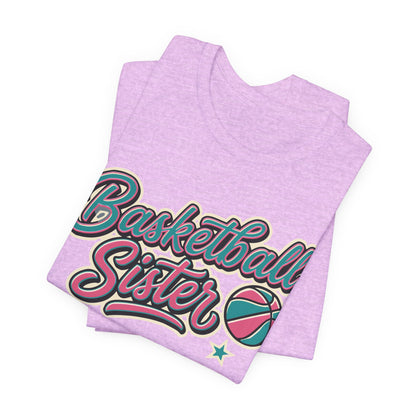 Basketball Sister Retro T-Shirt | Women's Hooper Tee | Perfect Gift