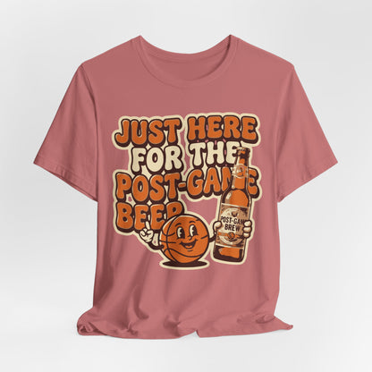 Just Here For Postgame Beer Basketball T-Shirt | Funny Hooper Tee | Perfect Gift