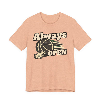 Always Open Basketball T-Shirt | Hooper Graphic Tee | Perfect Gift for Ballers