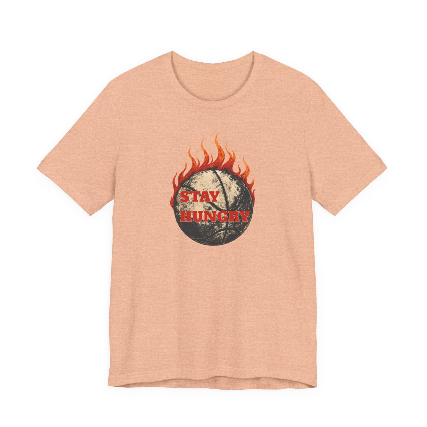 Stay Hungry Flaming Basketball T-Shirt | Motivations-Hooper Tee | Perfektes Geschenk