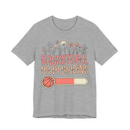 Basketball Mom Loading Floral T-Shirt | Mom Life Tee | Perfect Gift for Hooper Moms
