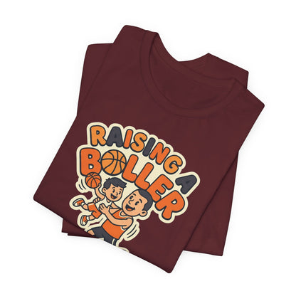 Raising a Baller Basketball T-Shirt | Parent Pride Tee | Perfect Gift for Hoops Families