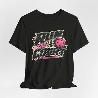 Run The Court Basketball T-Shirt | Women's Hooper Tee | Perfect Gift for Female Players