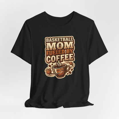 Basketball Mom Fueled by Coffee T-Shirt | Hooper Mom Tee | Perfect Gift for Sports Moms