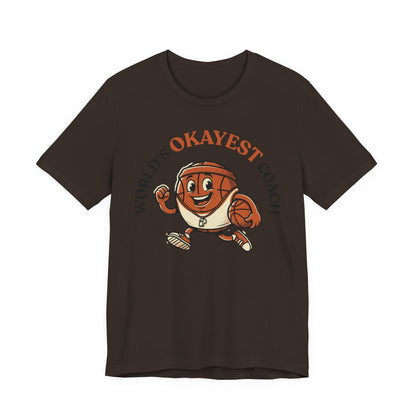 World's Okayest Coach Basketball T-Shirt | Funny Hooper Tee | Gift for Coaches